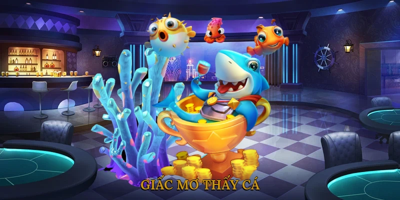 Giấc mơ thấy cá