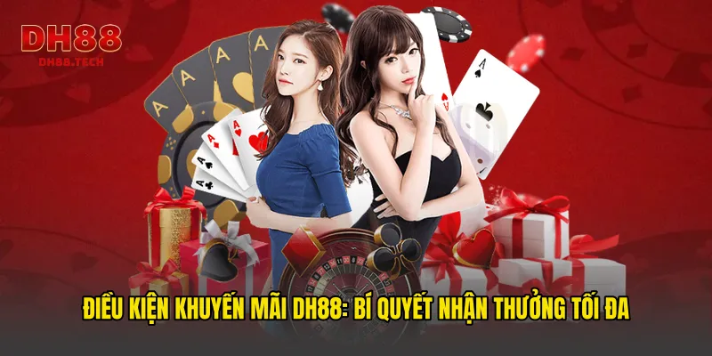 Điều kiện khuyến mãi dh88: bí quyết nhận thưởng tối đa